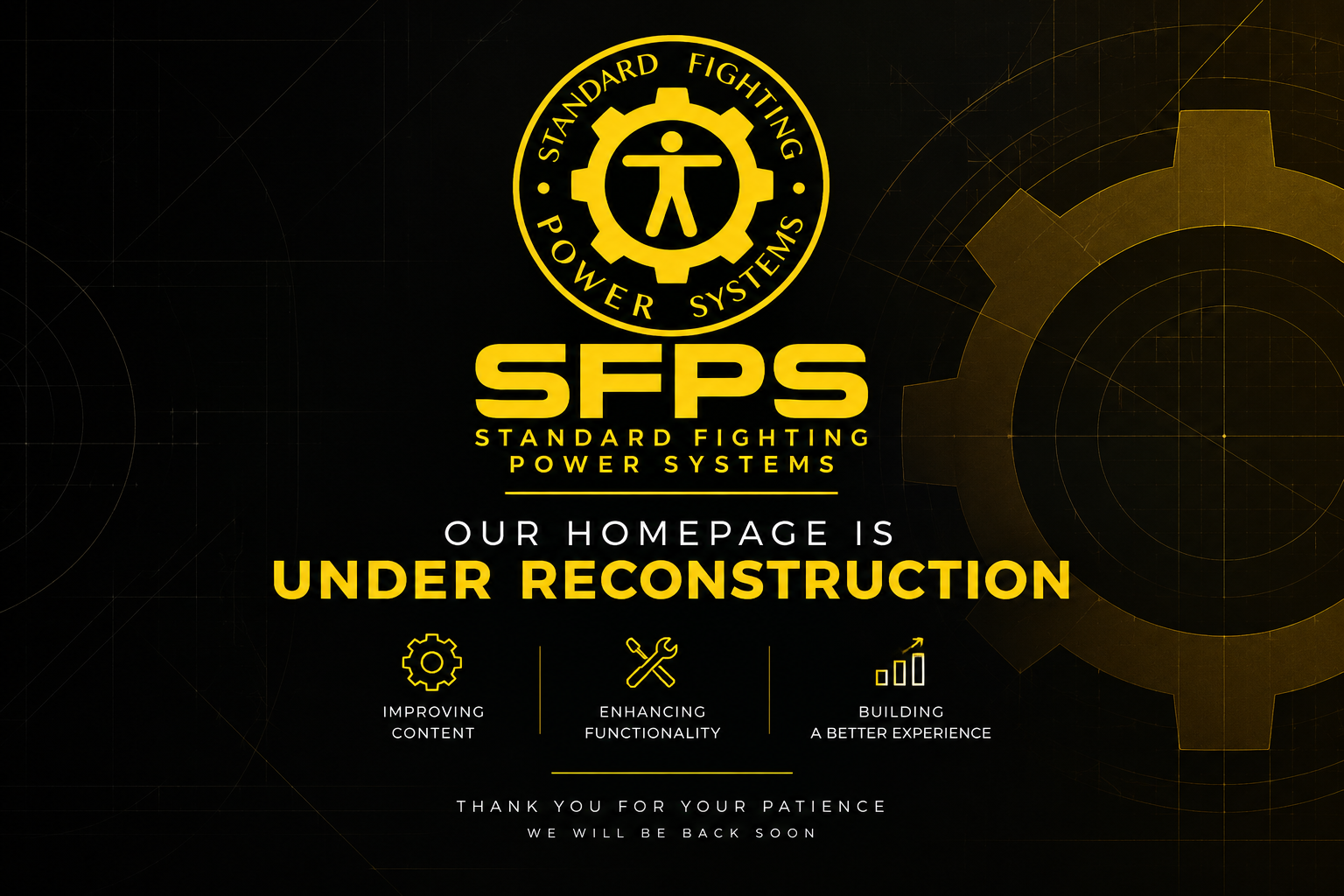 SFPS — Standard Fighting Power Systems. Our homepage is under reconstruction. Thank you for your patience. We will be back soon.